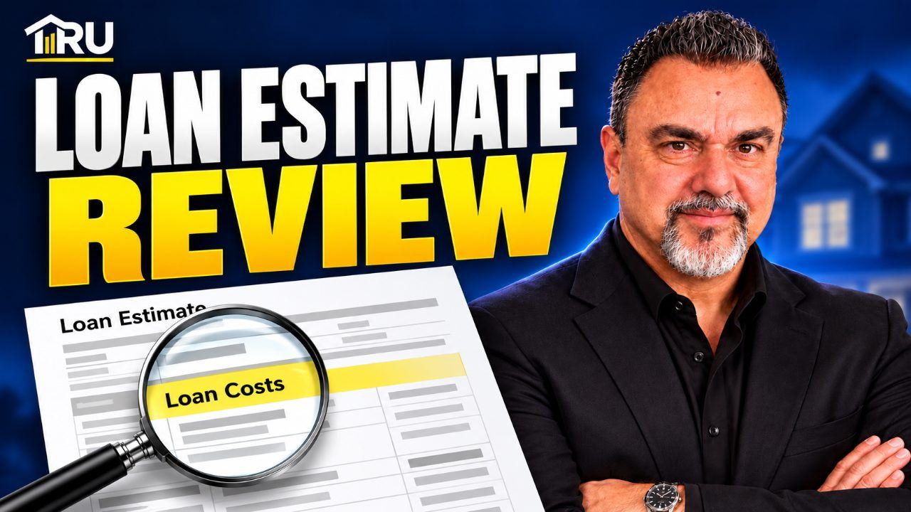 Loan Estimate Review with Dan Frio: how to read your Loan Estimate