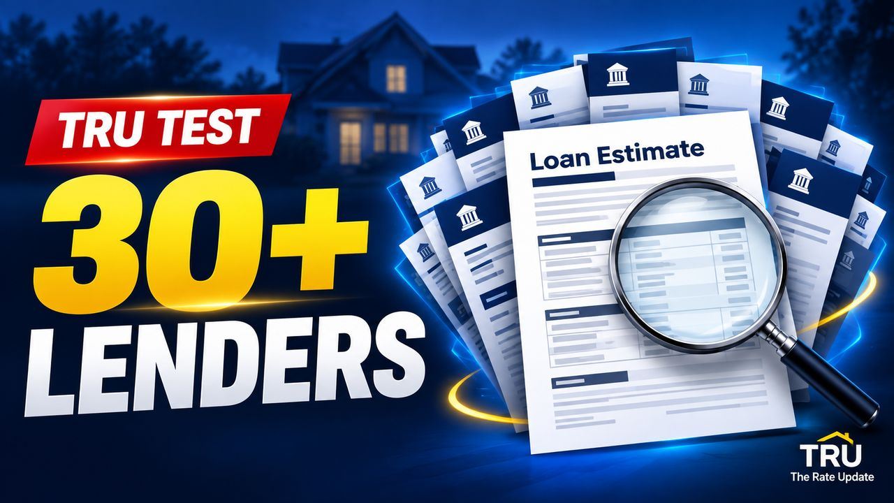 The TRU Test: 30+ lenders compete on your Loan Estimate