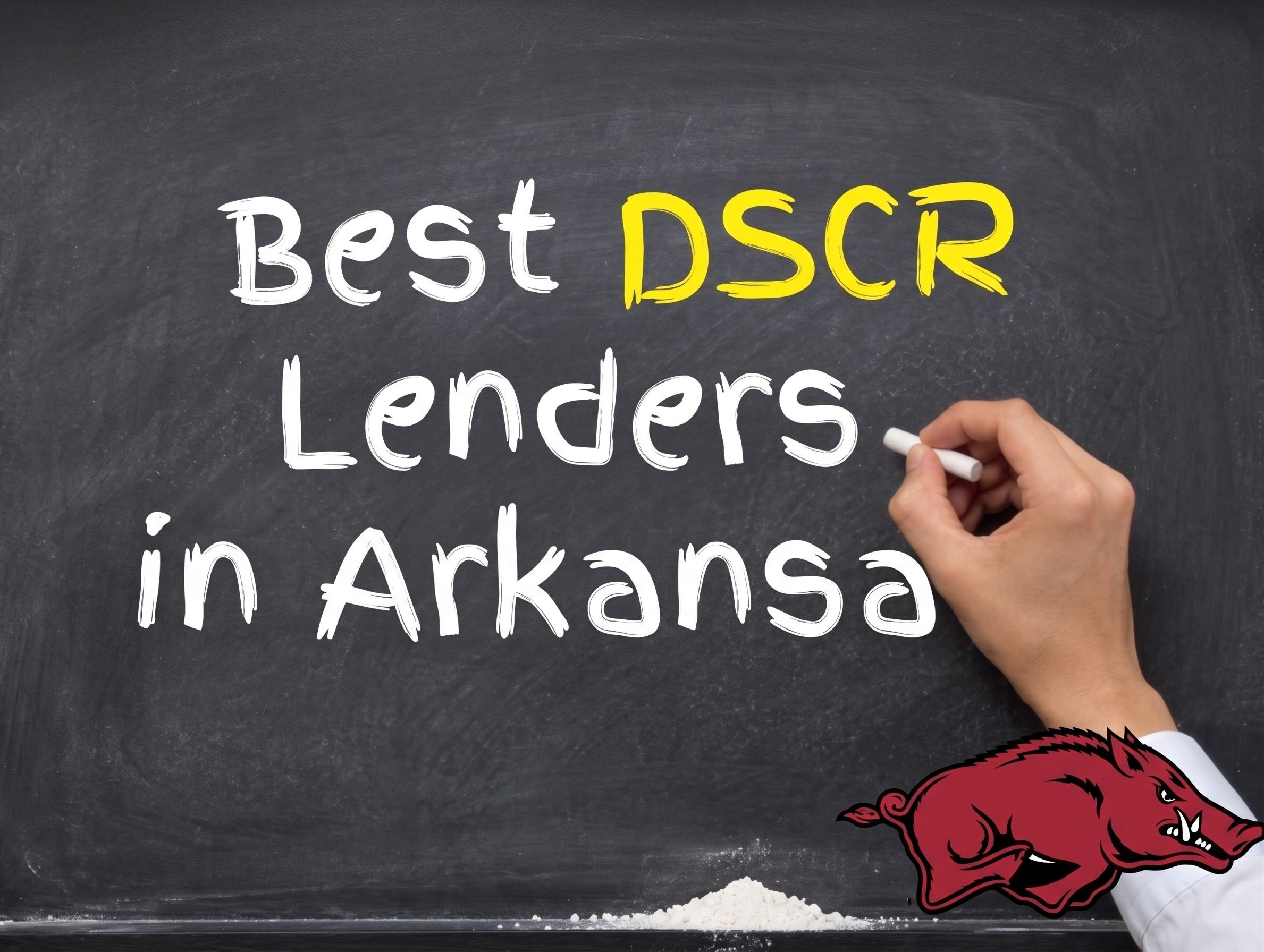 Best DSCR Lenders in Arkansas