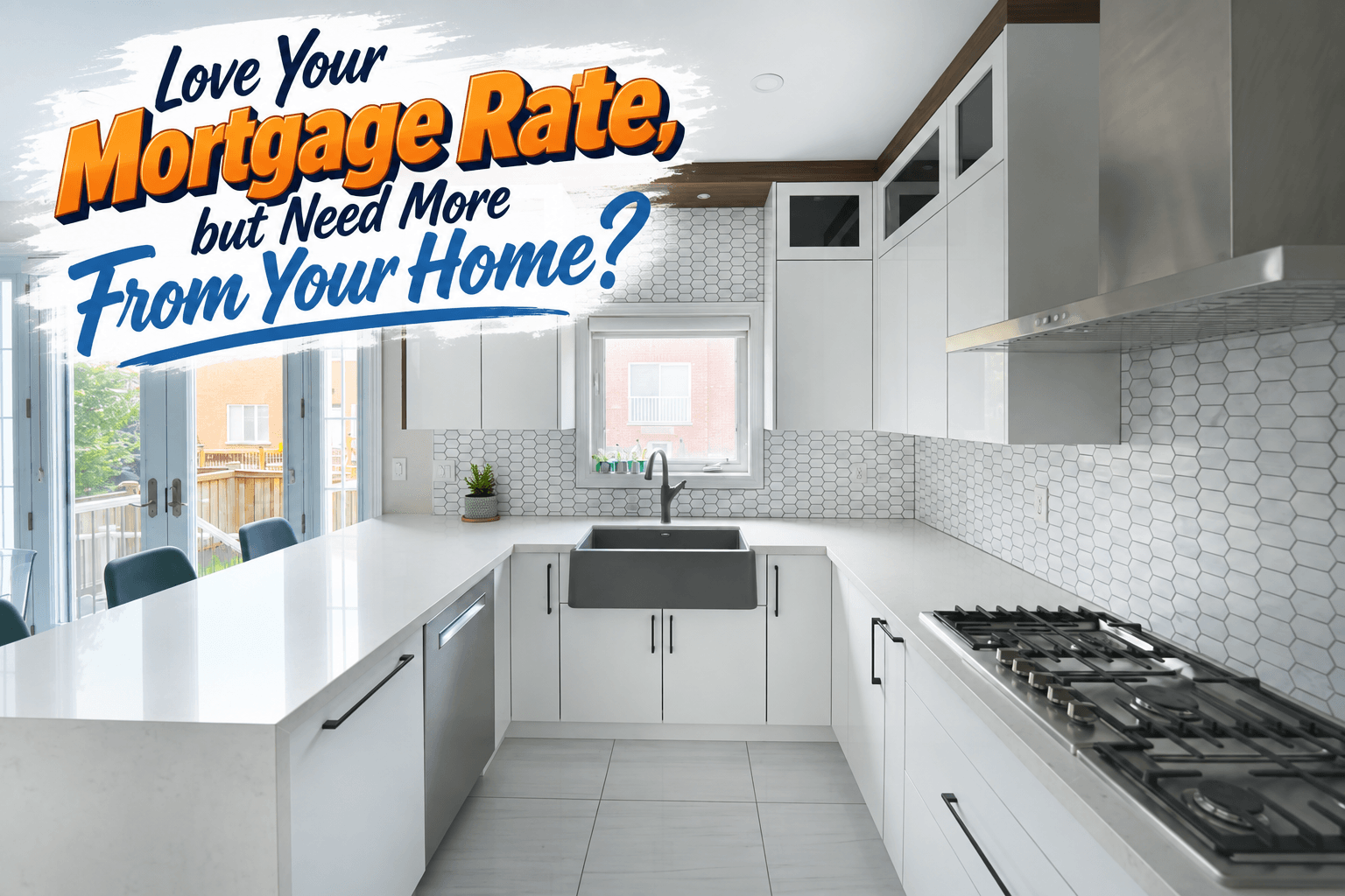 Love Your Mortgage Rate, but Need More From Your Home?