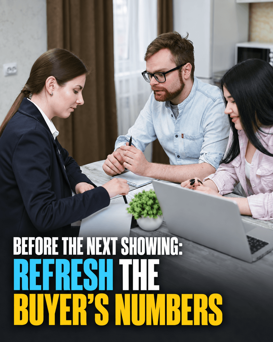 Before the Next Showing: Refresh the Buyer's Numbers