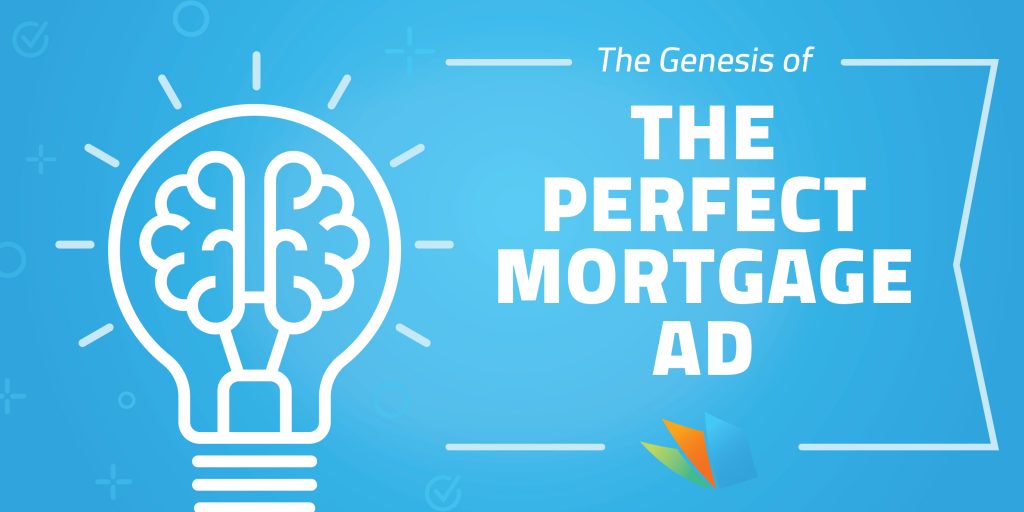the genesis of the perfect mortgage ad